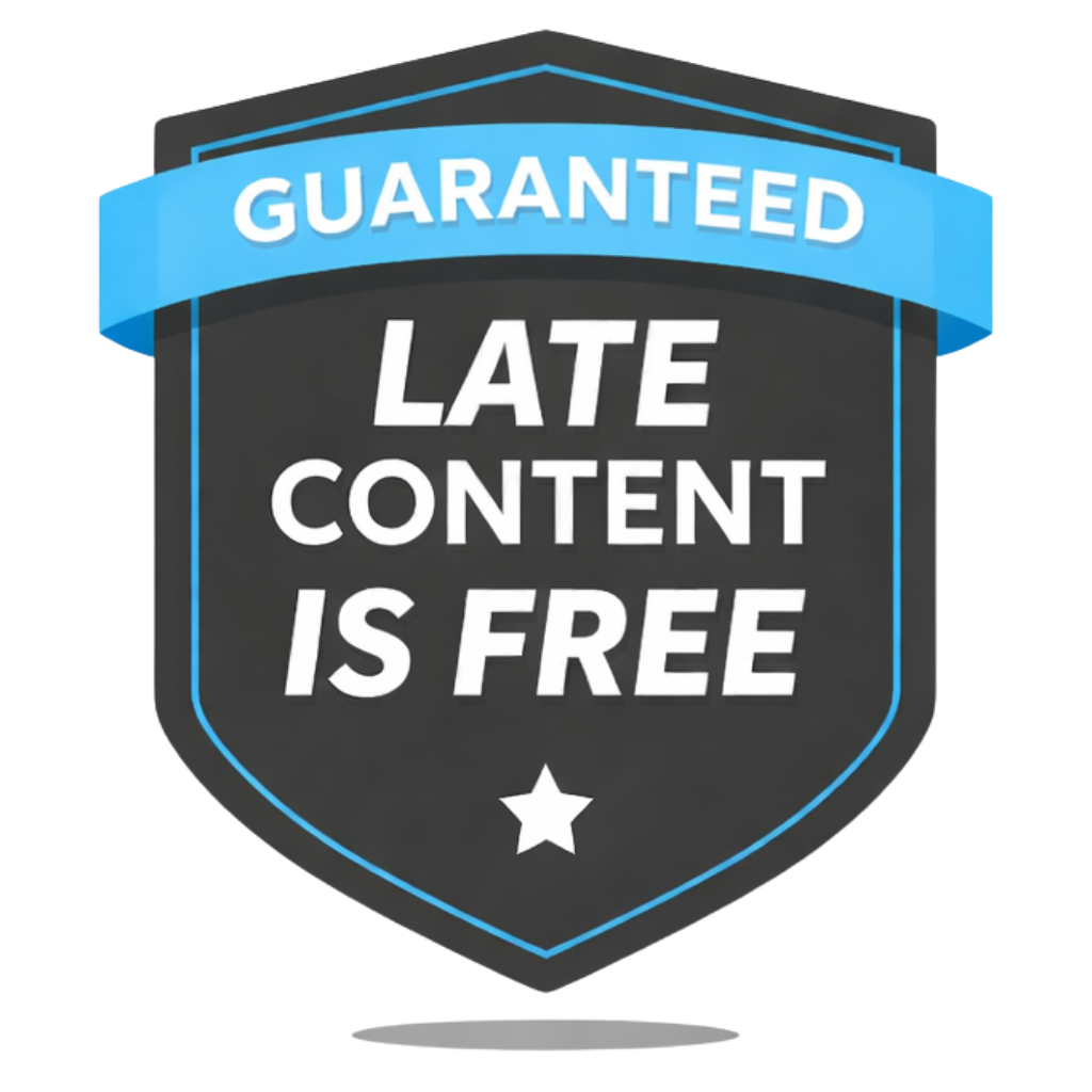 late content is free guarantee badge